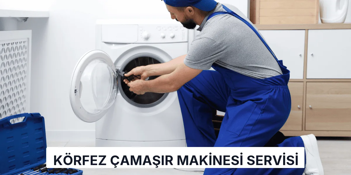 Körfez Çamaşır Makinesi Servisi